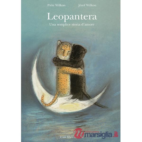 Leopanera. Una semplice storia d'amore. Ediz. illustrata