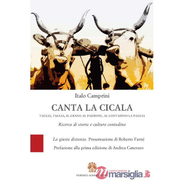 Canta la cicala. Taglia, taglia, il grano al padrone, al contadino la paglia