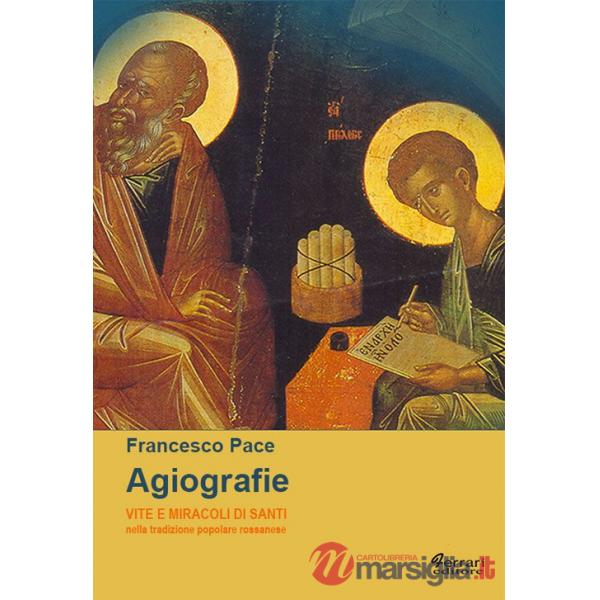 Agiografie. Vite e miracoli di santi nella tradizione popolare rossanese