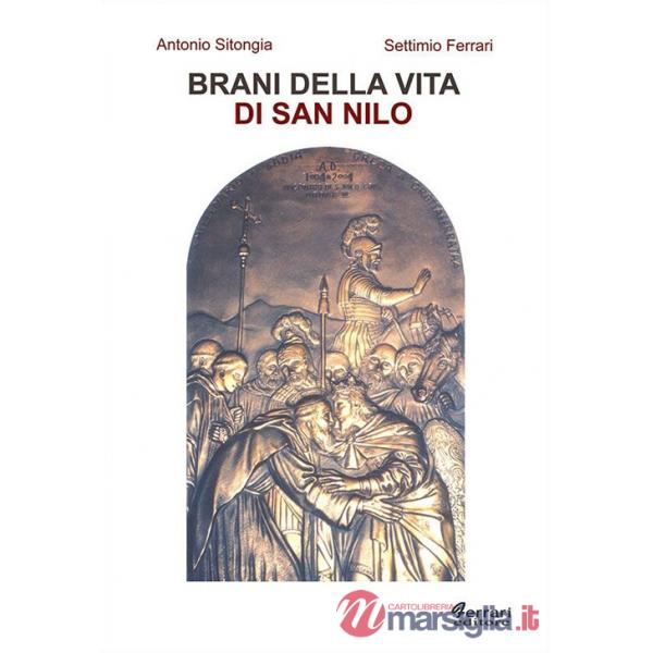 Brani della vita di san Nilo. Riscritti per il XIº centenario della nascita (910 d.C. - 2010)