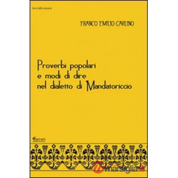 Proverbi popolari e modi di dire nel dialetto di Mandatoriccio