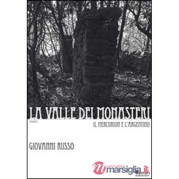 Valle dei monasteri. Il Mercurion e l'Argentino (La)
