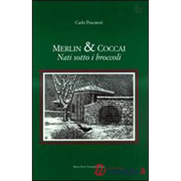 Merlin & Coccai. Nati sotto i broccoli