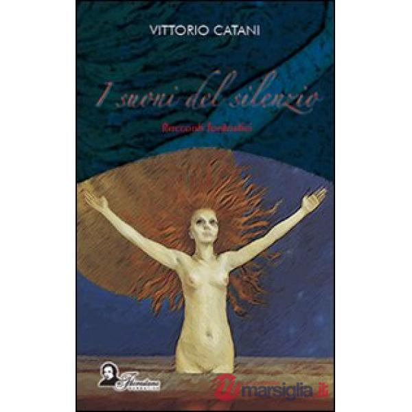 Suoni del silenzio. Racconti fantastici (I)