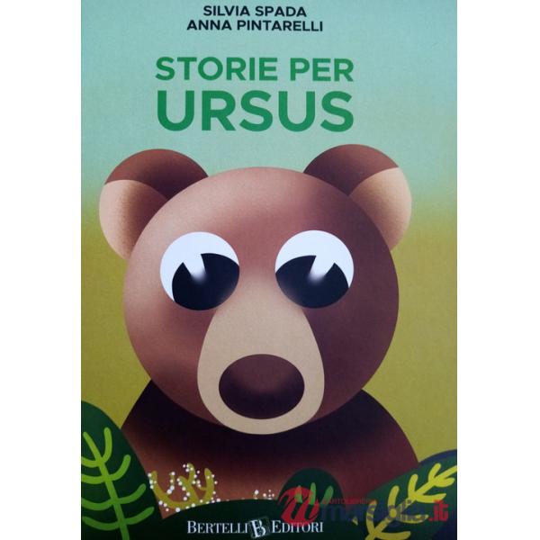 Storie per Ursus. Ediz. a colori