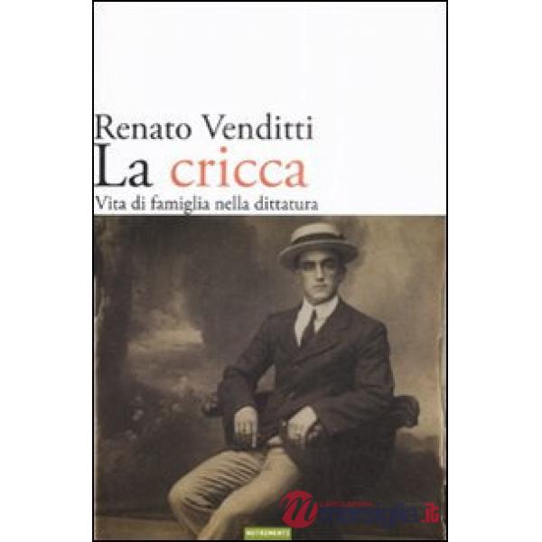 Cricca. Vita di famiglia nella dittatura (La)