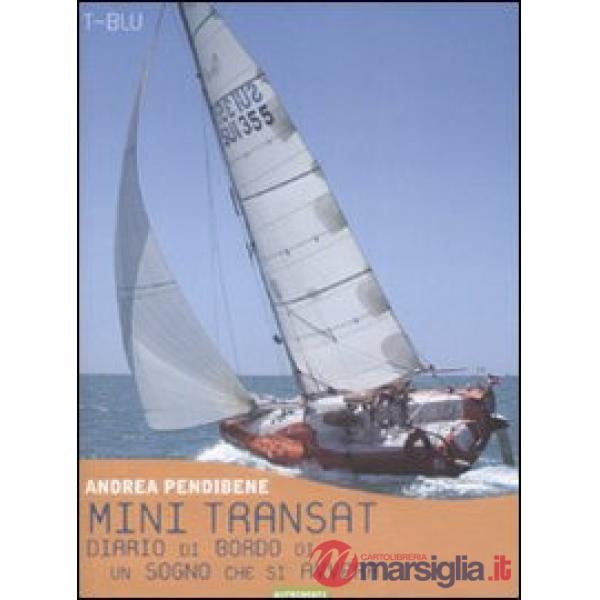 Mini transat. Diario di bordo di un sogno che si avvera