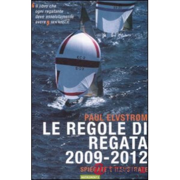Regole di regata 2009-2012 spiegate e illustrate (Le)