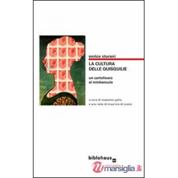 La cultura delle quisquilie. Un cartolinaro al minbencula