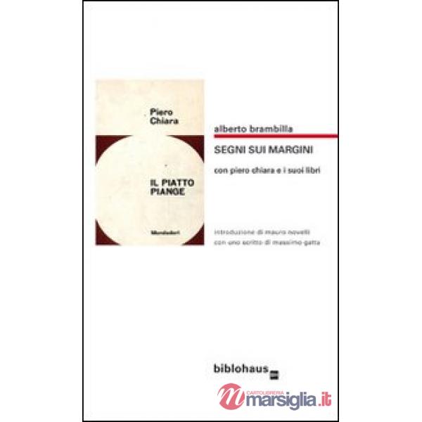 Segni sui margini con Piero Chiara e i suoi libri