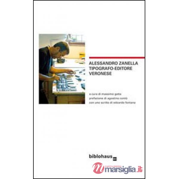 Alessandro Zanella tipografo-editore veronese