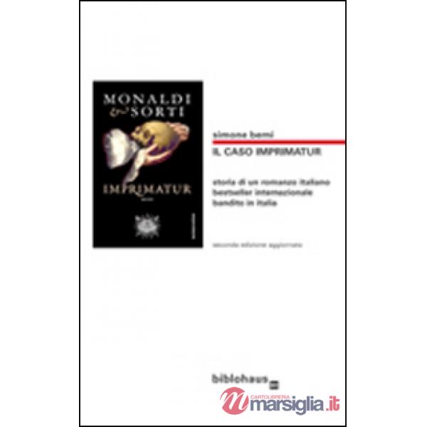Caso Imprimatur. Storia di un romanzo italiano bestseller internazionale bandito in Italia (Il)