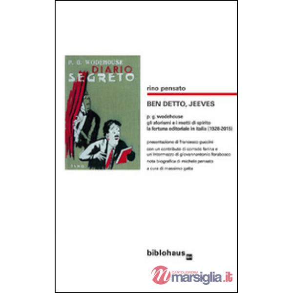Ben detto, Jeeves, P.G. Wodehouse: gli aforismi e i motti di spirito, la fortuna editoriale in Italia (1928-2015)