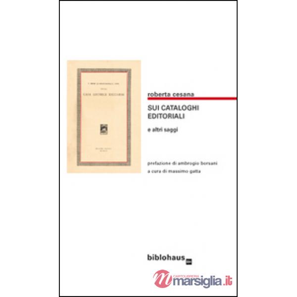 Sui cataloghi editoriali e altri saggi