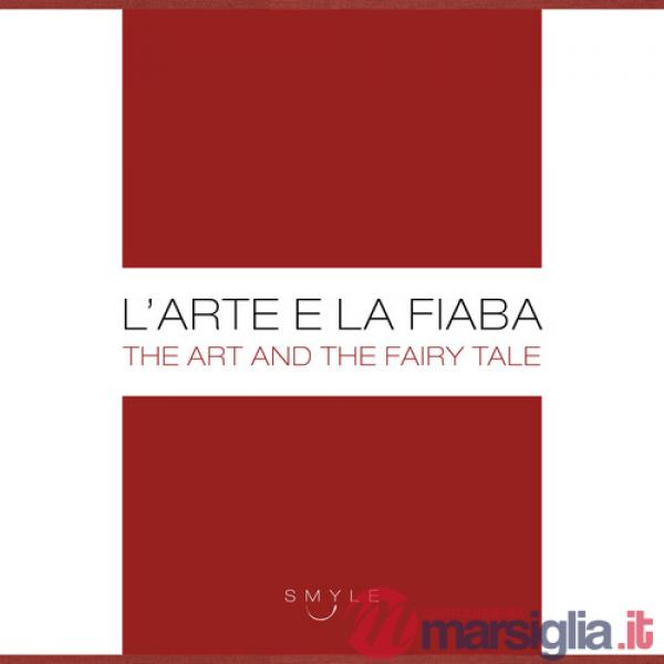 Arte e la fiaba. Smyle. Ediz. multilingue (L')