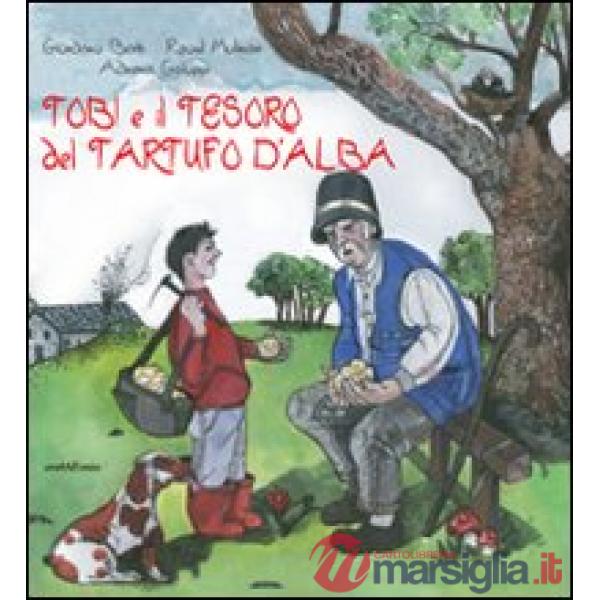 Tobi e il tesoro del tartufo d'Alba
