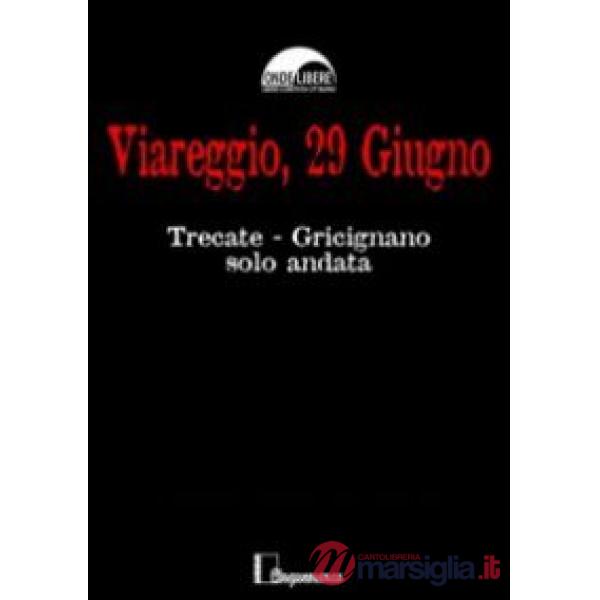 Viareggio, 29 giugno. Trecate Gricignano solo andata