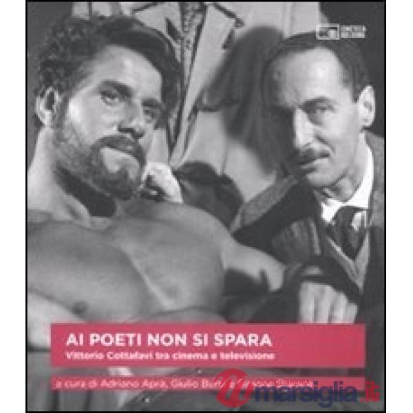 Ai poeti non si spara. Vittorio Cottafavi tra cinema e televisione