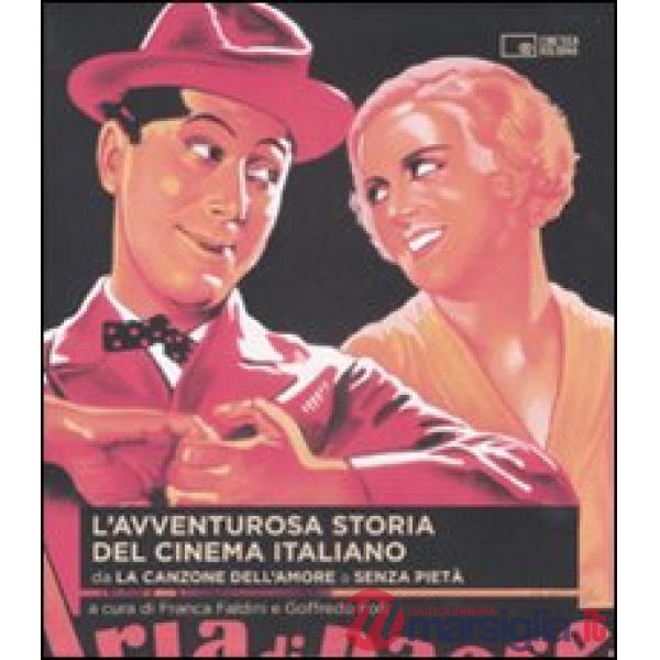Avventurosa storia del cinema italiano (L'). Vol. 1: Da «La canzone dell'amore» a «Senza pietà»
