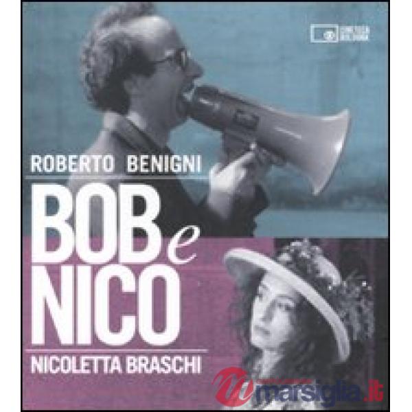 Bob e Nico. Ediz. illustrata