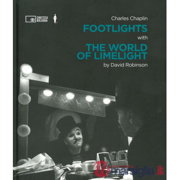 Charlie Chaplin: footlights with the world of limelight