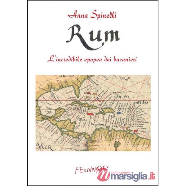 Rum. L'incredibile epopea dei bucanieri