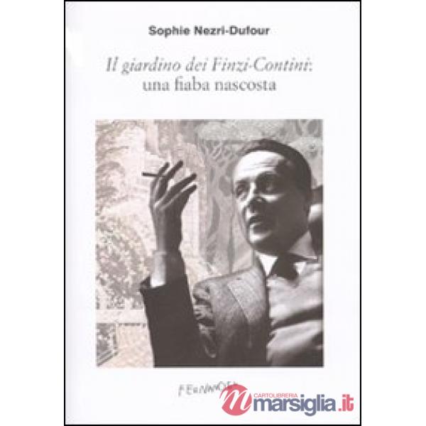 Giardino dei Finzi-Contini: una fiaba nascosta (Il)