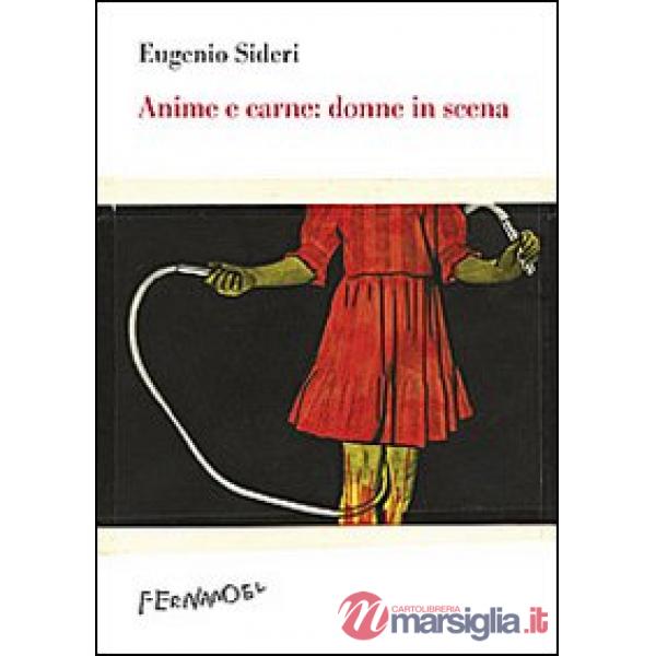 Anima e carne: donne in scena