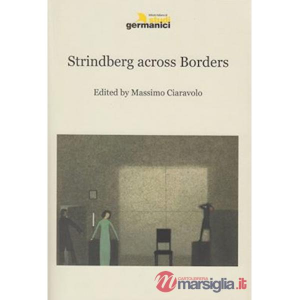 Strindberg across borders. Ediz. multilingue