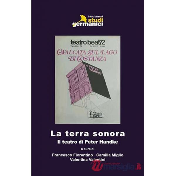 Terra sonora. Il teatro di Peter Handke (La)