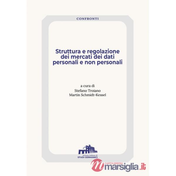 Struttura e regolazione dei mercati dei dati personali e non personali