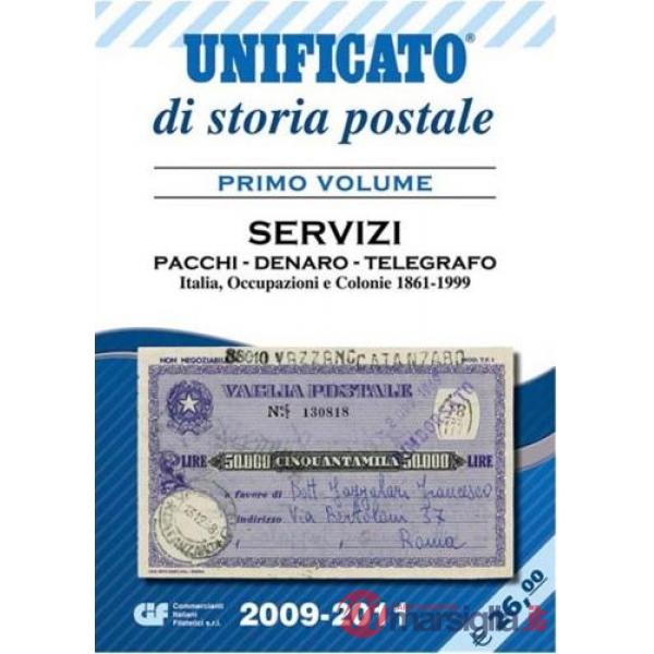 Storia postale. Vol. 1: Servizi. Pacchi, a denaro e telegrafo