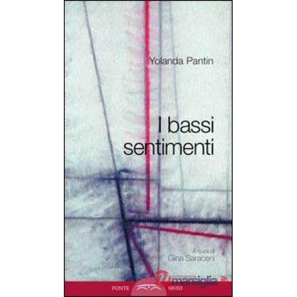 Bassi sentimenti (I)