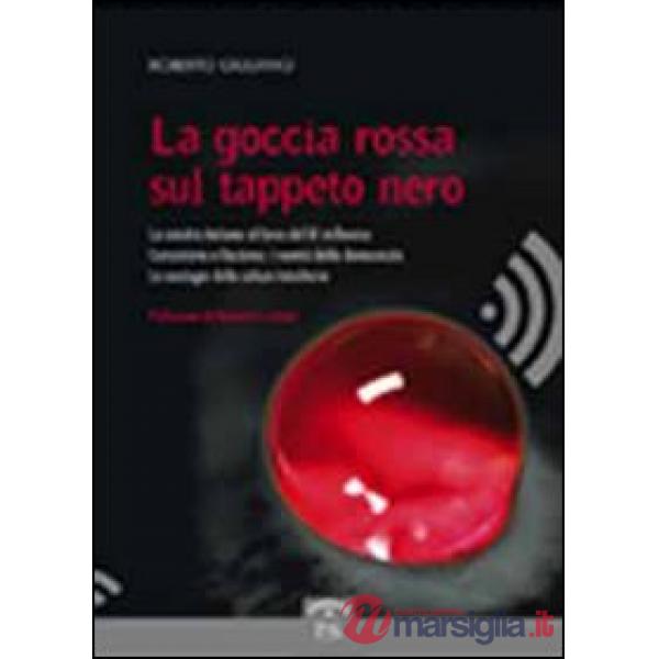 Goccia rossa sul tappeto nero (La)