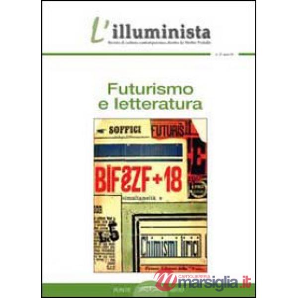 Illuminista (L'). Vol. 27: Futurismo e letteratura