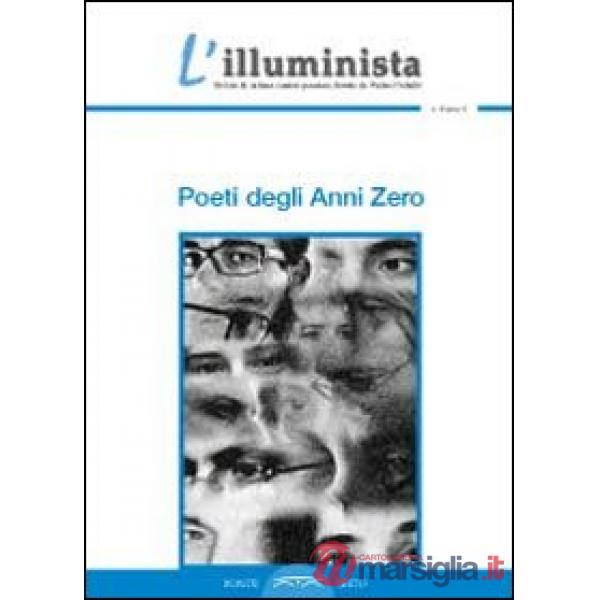 Illuminista. Poeti degli anni Zero (L')
