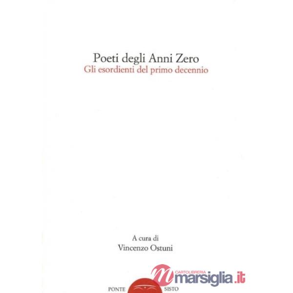 Poeti degli anni zero. Gli esordienti del primo decennio