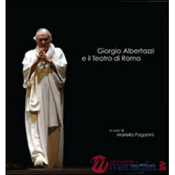 Giorgio Albertazzi e il teatro di Roma