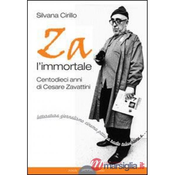 Za l'immortale. Centodieci anni di Cesare Zavattini