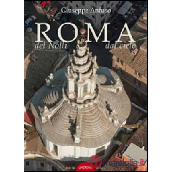 Roma del Nolli dal cielo. Ediz. illustrata