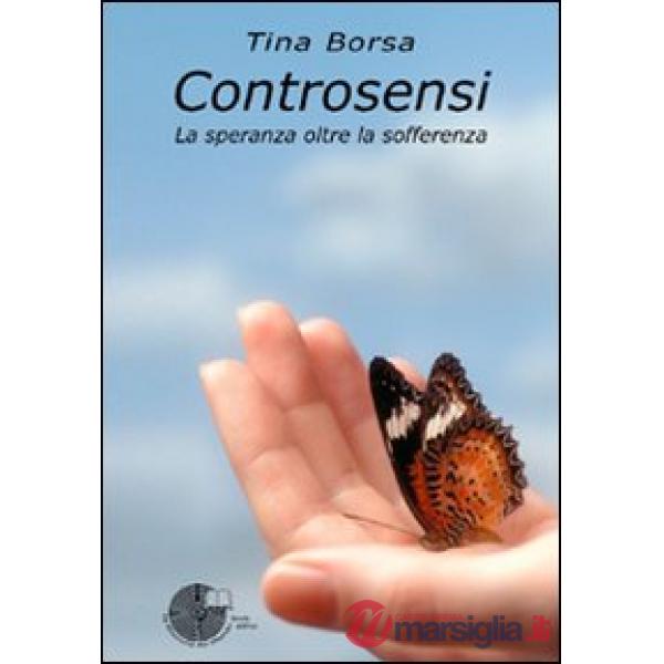 Controsensi. La speranza oltre la sofferenza