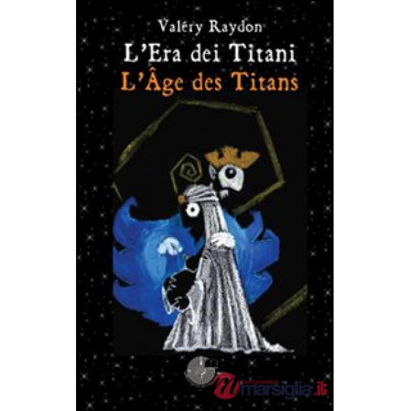 Il libro dei titani. Ediz. italiana e francese