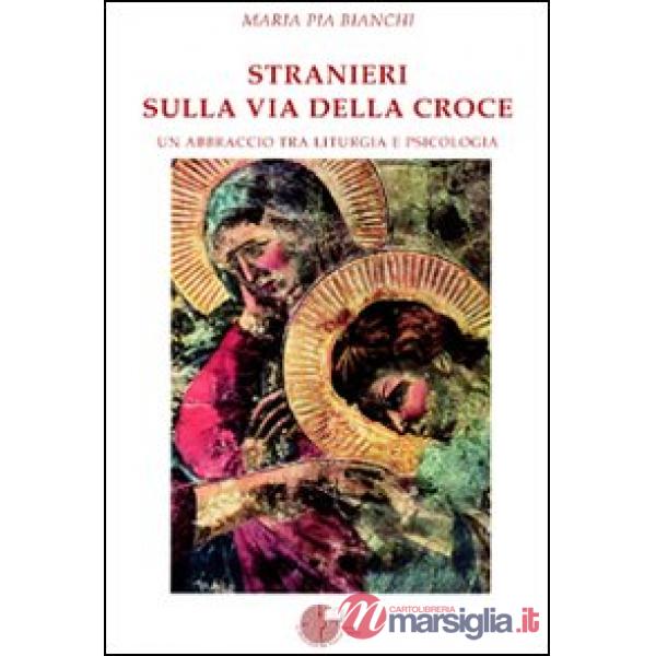 Stranieri sulla via della croce