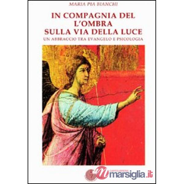 In compagnia dell'ombra sulla via della luce