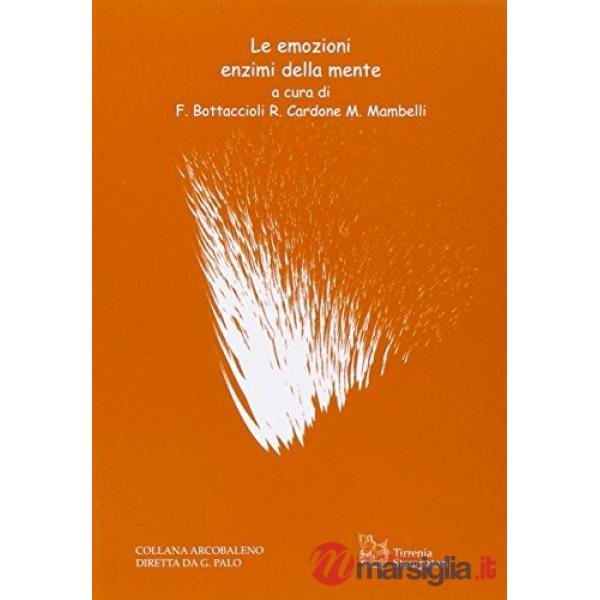 Emozioni enzimi della mente (Le)