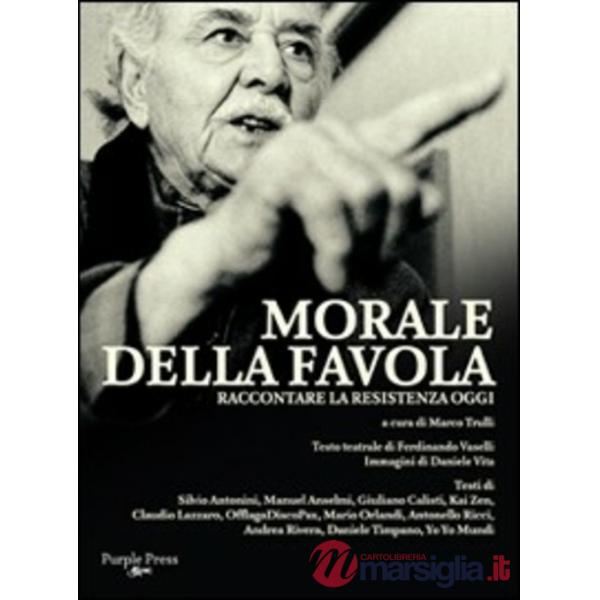 Morale della favola. Raccontare la Resistenza oggi