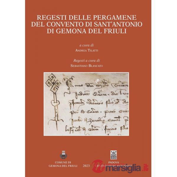 Regesti delle pergamene del convento di Sant'Antonio di Gemona del Friuli