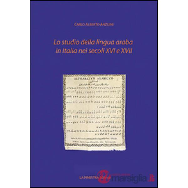 Studio della lingua araba in Italia nei secoli XVI-XVII (Lo)