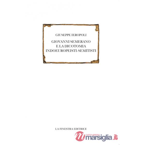 Giovanni Semerano e la dicotomia indoeuropeisti-semitisti