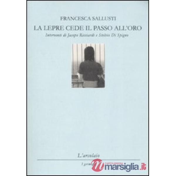 Lepre cede il passo all'oro (La)